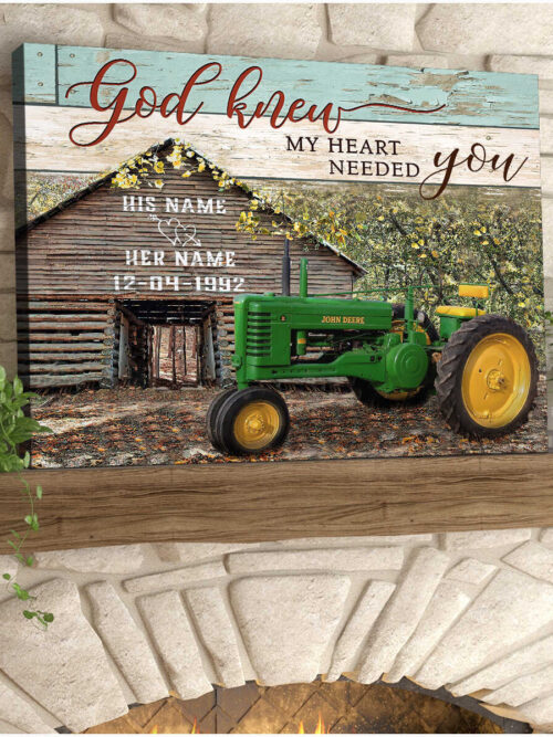 God Knew My Heart Needed Old Barn And Tractor Personalized Farmhouse Canvas Wall Art
